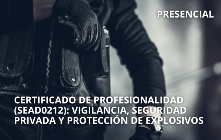 Vigilancia, seguridad privada y protección de explosivos